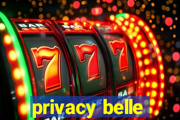 privacy belle